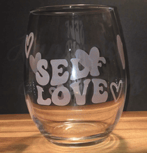 Load image into Gallery viewer, Self Love Stemless Wine Glass