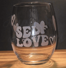 Load image into Gallery viewer, Self Love Stemless Wine Glass
